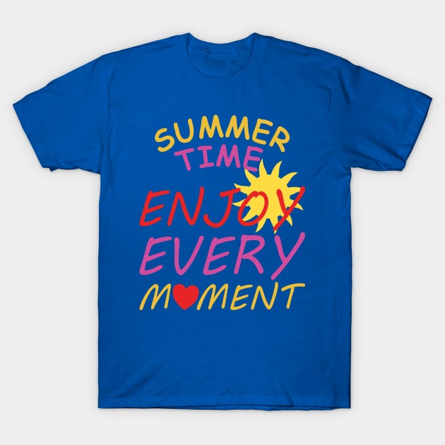 summertime - enjoy every moment T-Shirt by SpassmitShirts